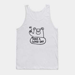 Bear : Have a good day ( Back ) Tank Top